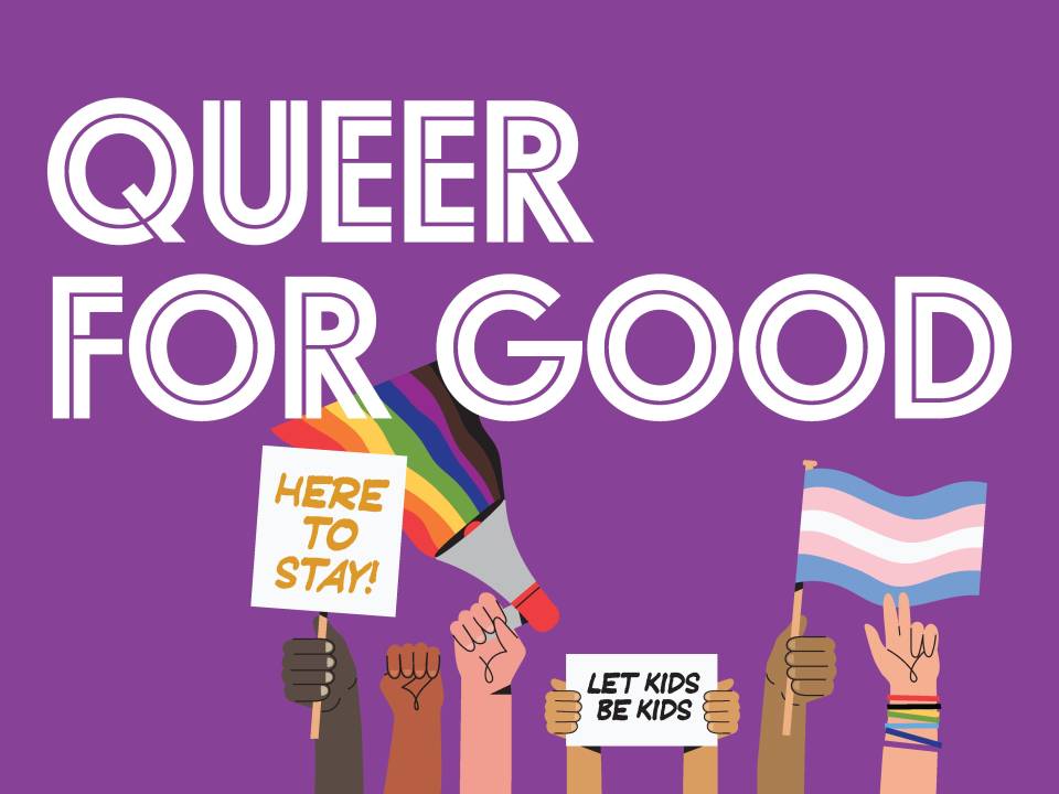Queer for good