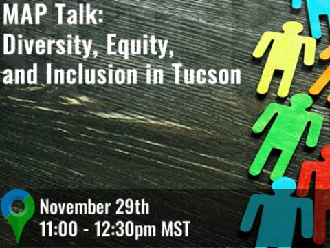 MAP Talk: Diversity, Equity, and Inclusion in Tucson