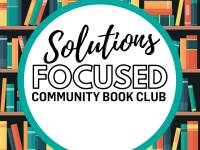 Solutions-Focused Community Book Club | November 30, 2023