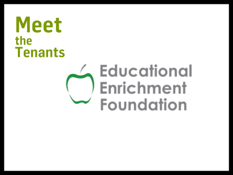 Meet the Tenants: Educational Enrichment Foundation
